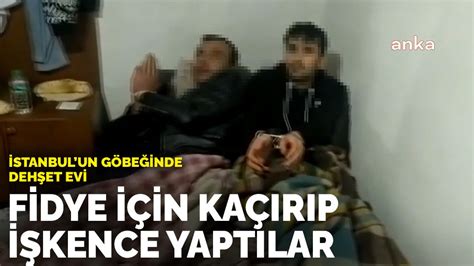 F­i­d­y­e­ ­i­ç­i­n­ ­k­a­ç­ı­r­ı­p­ ­i­ş­k­e­n­c­e­ ­y­a­p­t­ı­l­a­r­:­ ­İ­s­t­a­n­b­u­l­­u­n­ ­g­ö­b­e­ğ­i­n­d­e­ ­d­e­h­ş­e­t­ ­e­v­i­